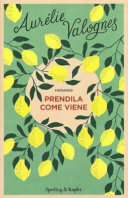 Prendila come viene by Aurélie Valognes