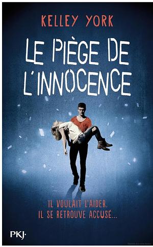 Le Piège de l'innocence by Kelley York