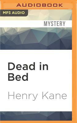 Dead in Bed by Henry Kane