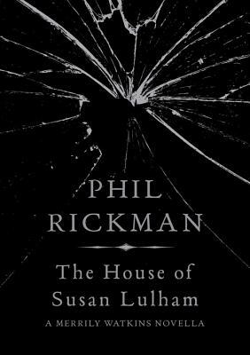 The House of Susan Lulham: A Merrily Watkins Novella by Phil Rickman
