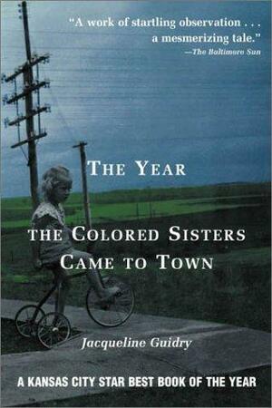 Year The Colored Sisters Came To Town by Jacqueline Guidry