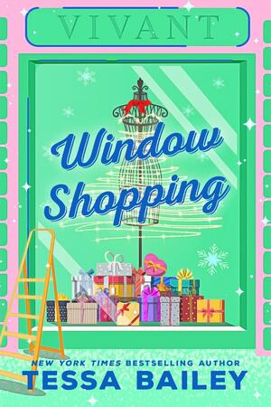 Window Shopping: the TikTok sensation! The perfect sexy winter romance by Tessa Bailey