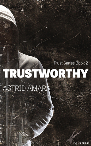 Trustworthy by Astrid Amara
