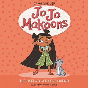 Jo Jo Makoons: The Used-to-Be Best Friend by Dawn Quigley