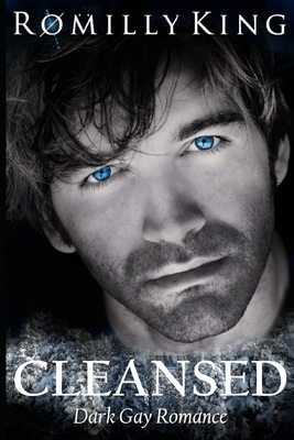 Cleansed: A Dark Gay Romance by Romilly King