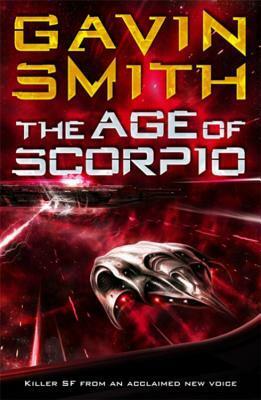 The Age of Scorpio by Gavin G. Smith