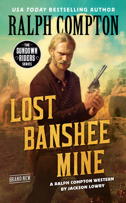 Ralph Compton Lost Banshee Mine by Jackson Lowry, Ralph Compton