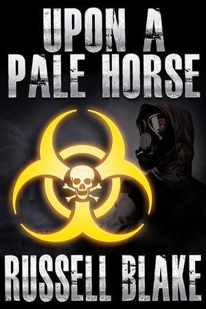 Upon A Pale Horse by Russell Blake