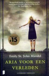 Aria voor een verleden by Emily St. John Mandel, Mireille Vroege