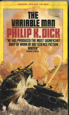 The Variable Man and Other Stories by Philip K. Dick
