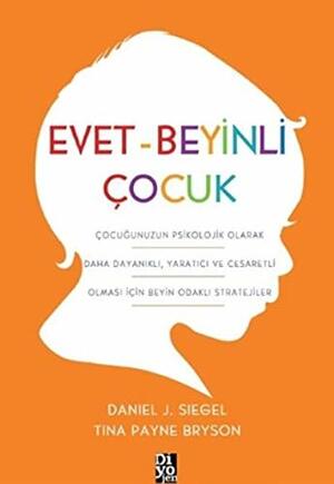 Evet - Beyinli Cocuk by Tina Payne Bryson, Daniel J. Siegel
