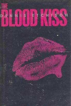 The Blood Kiss by Dennis Etchison
