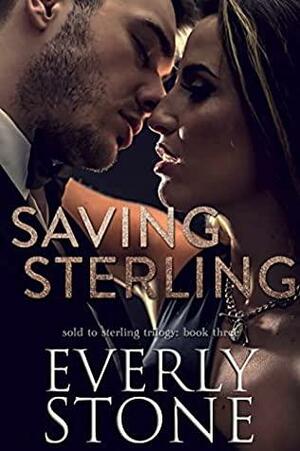 Saving Sterling by Everly Stone