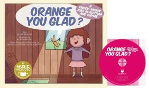 Orange You Glad?: A Knock-Knock Joke in Rhythm and Rhyme [With CD (Audio)] by Blake Hoena