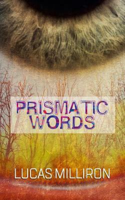 Prismatic Words by Lucas Milliron