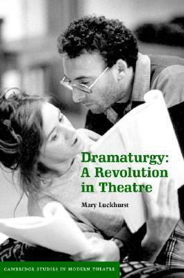 Dramaturgy by Mary Luckhurst