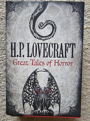 H.P. Lovecraft: Great Tales of Horror by H.P. Lovecraft
