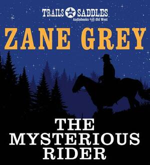 The Mysterious Rider by Zane Grey