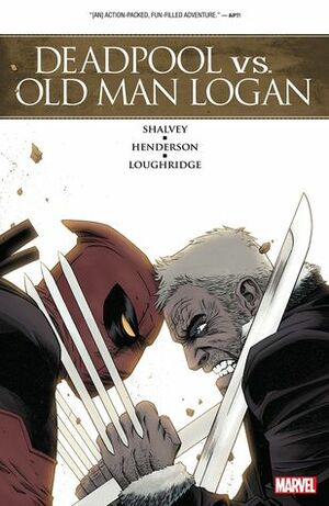 Deadpool vs. Old Man Logan by Mike Henderson, Declan Shalvey