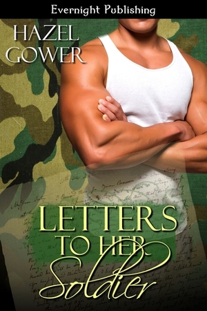 Letters to her Soldier by Hazel Gower