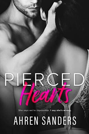 Pierced Hearts by Ahren Sanders