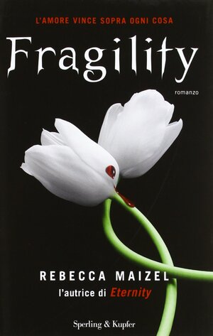 Fragility by Rebecca Maizel