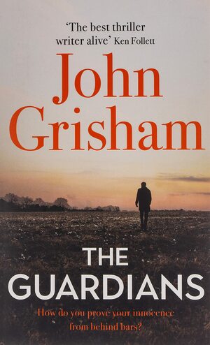 The Guardians by John Grisham