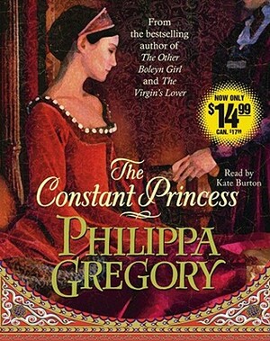 The Constant Princess [Abridged] by Philippa Gregory