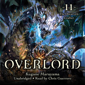 Overlord, Vol. 11: The Dwarven Crafter by Kugane Maruyama