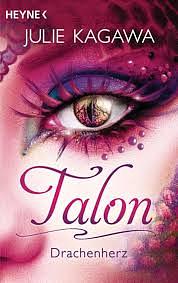 Talon – Drachenherz by Julie Kagawa