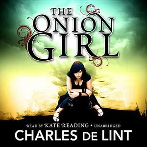 The Onion Girl by Charles de Lint