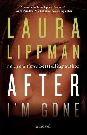 After I'm Gone by Laura Lippman