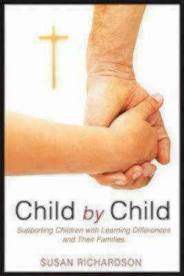 Child by Child: Supporting Children with Learning Differences and Their Families by Susan Richardson