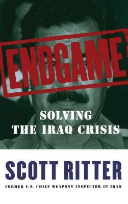 Endgame: Solving the Iraq Crisis by Scott Ritter