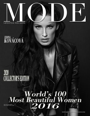 Mode Lifestyle Magazine World's 100 Most Beautiful Women 2016: 2020 Collector's Edition - Edina Kovácová Cover by Alexander Michaels