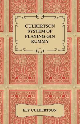 Culbertson System of Playing Gin Rummy by Ely Culbertson