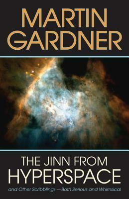 Jinn from Hyperspace & Other Scribblings both Serious & Whimsical by Martin Gardner