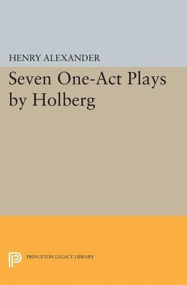 Seven One-Act Plays by Holberg by Ludvig Holberg