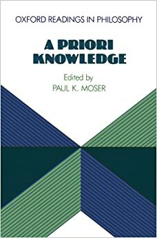 A Priori Knowledge by Paul K. Moser