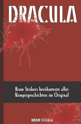 Dracula: Bram Stokers Berühmteste Aller Vampirgeschichten Im Original  by Bram Stoker, Richard Steinheimer