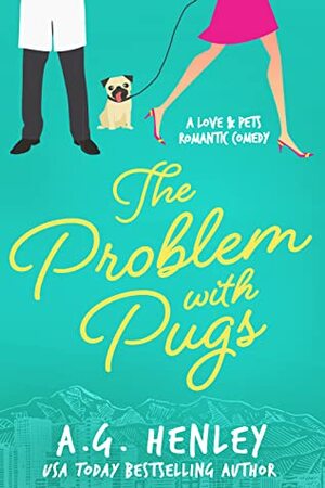 The Problem with Pugs by A.G. Henley