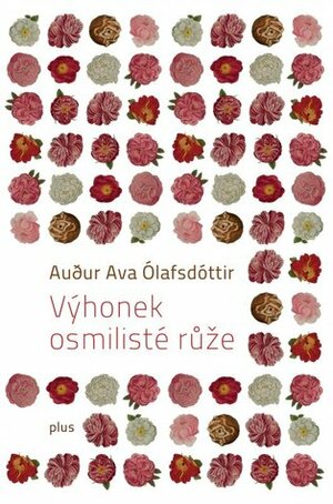 Výhonek osmilisté růže by Auður Ava Ólafsdóttir, Helena Kadečková
