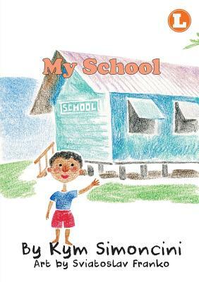 My School by Kym Simoncini