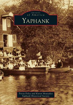 Yaphank by Karen Mouzakes, Tricia Foley, Yaphank Historical Society