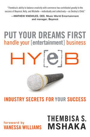 Put Your Dreams First: Handle Your entertainment Business by Vanessa Williams, Thembisa S. Mshaka