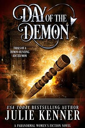 Day of the Demon by Julie Kenner