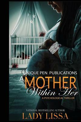 A Mother Within Her by Lady Lissa, Melissa St Julien