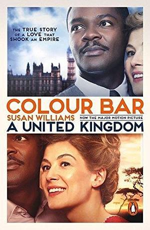 Colour Bar: A United Kingdom by Susan Williams, Susan Williams