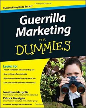 Guerrilla Marketing for Dummies by Jay Conrad Levinson, Patrick Garrigan, Jonathan Margolis