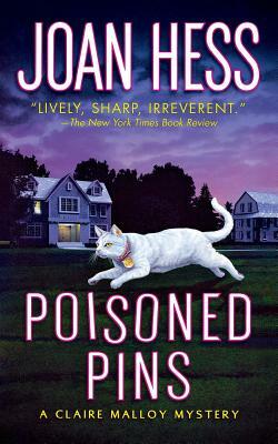 Poisoned Pins: A Claire Malloy Mystery by Joan Hess